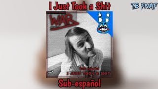 "I Just Took A S#@T" Sub-español - DAGames (W.A.R)