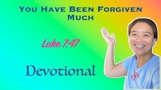 You Have Been Forgiven Much | Luke 7:47 | Daily Devotions with Cille | Pastor  Joseph Prince