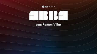 Abba | Palavras de Fé | Ramon Villar