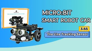 KS4036F Keyestudio Micro:bit Smart Robot Car Project 3.65 The Line Tracking Sensor #microbit #robot