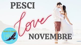 PESCI ❤️AMORE ❤️NOVEMBRE  2024 PER SINGLE E PER