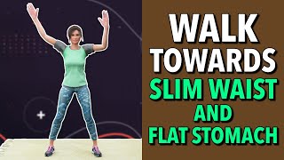 Walk Every Day Towards a Slim Waist and a Flat Stomach - 30 Min Standing Cardio