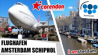 Flughafen Amsterdam Schiphol & Corendon Hotel | Eine Woche Amsterdam 🇳🇱 | Vlog | AeroTraveler 🇩🇪