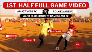 AMAZAYONI FC 🆚 POLOKWANE FC | WARD 58 COMMUNITY GAMES | KASI DISKI TO THE WORLD | DISKCAST |