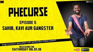 Phecurse I Ep 05 I Sahib, Kavi aur Gangster