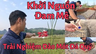 Tập 116 :   Khởi Nguồn Đam Mê , Trải Nghiệm Đào Mót Đá Quý