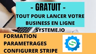 SYSTEME.IO - Formation Gratuite : Configurer Stripe - Lancer votre business en ligne gratuitement !