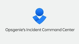 Opsgenie's Incident Command Center