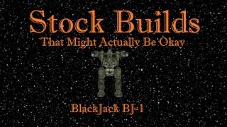 MechWarrior: Online - Stock Builds That Might Actually Be Okay - Blackjack BJ-1