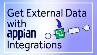 Get External Data with Appian Integrations | Integration Tutorial