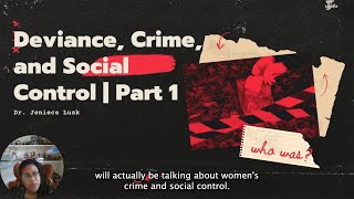 Deviance, Social Control, and Crime Part 1