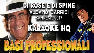 Albano Carrisi - Di Rose e di Spine SANREMO 2017 (KARAOKE HQ)