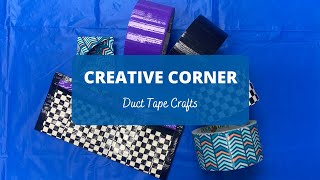 Creative Corner: Duct Tape Crafts