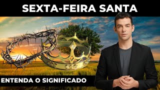 A Importância da Sexta-Feira Santa na Fé Cristã