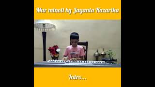 Mur Minoti by Jayanta Hazarika #Little Fingers.