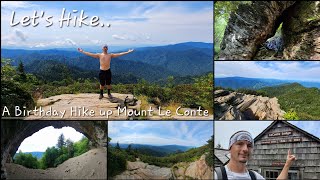 Birthday Hike up Mount Le Conte - Great Smokey Mountains National Park -8/12/24