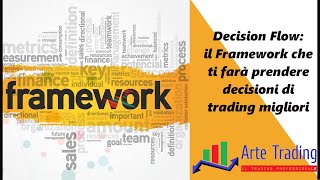 Decision Flow: Il framework che ti farà prendere decisioni di trading migliori