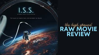 I.S.S. - RAW Movie Review