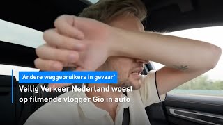 Veilig Verkeer Nederland woest op filmende vlogger Gio in auto | Hart van Nederland