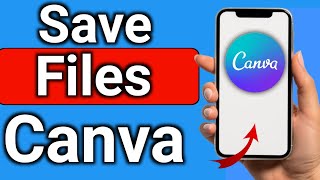 How to Save Files From Canve