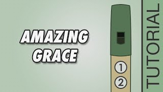 Tin Whistle Songs: Amazing Grace - EASY Tutorial