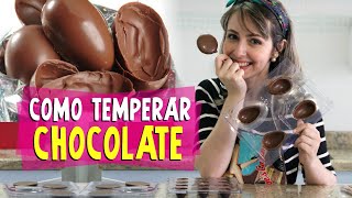 Como temperar chocolate para o ovo de páscoa não derreter fora da geladeira