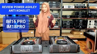 POWER ASHLEY MURAH IM18 PRO VS IM16 PRO ANTI KONSLET