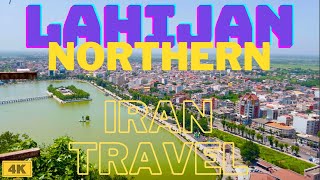 Exploring Lahijan| Natural Beauty and Must-see Attractions -4k