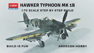 Hawker Typhoon Mk 1B, 1:72 scale by Academy step by step Full build model kit.