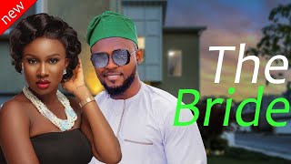 THE BRIDE - Maurice Sam and Sonia Uche 2024 trending nigerian movie