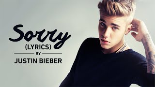 LYRICALLY: Sorry Lyrics in english - Justin Bieber