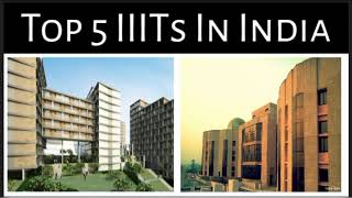 Top 5 IIITs In India 2021