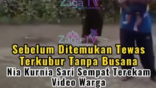 Sebelum Ditemukan Tewas Terkubur Tanpa Busana, Nia Kurnia Sari Sempat Terekam Video Warga.