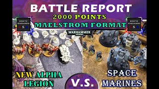 Alpha Legion vs Space Marines - 2k Maelstrom Battle Report