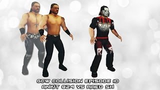 GCW HD Raed SH vs ankit 824 collision episode 10 preview