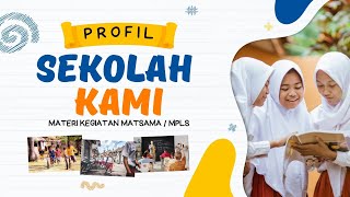 TEMPLATE PRESENTASI PROFIL SEKOLAH || MATERI MPLS, MATSAMA, MOS SEKOLAH 2024 2025 || POWERPOINT