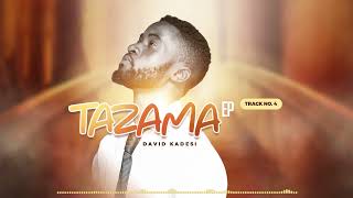 TAZAMA (EP) - David Kadesi