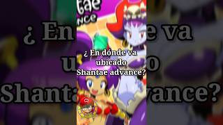 ¿En dónde va ubicado Shantae Advance?🤔#shantae #gameboyadvance #youtubeshorts