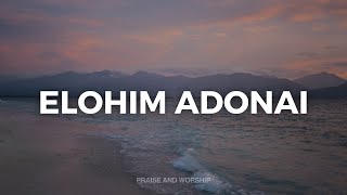 ELOHIM ADONAI // INSTRUMENTAL SOAKING WORSHIP // SOAKING WORSHIP MUSIC