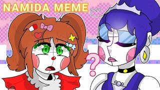 NAMIDA meme (fnaf 5)//sister location