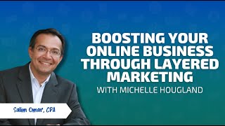 Boosting Your Online Business Through Layered Marketing with Michelle Hougland