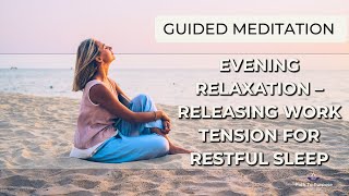 Guided Meditation | 12-Minute Evening Relaxation: Releasing Work Tension for Restful Sleep