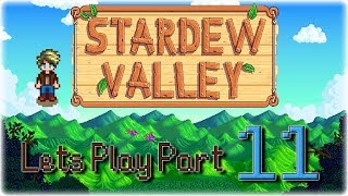 Stardew Valley | Lets Play! | Part 11