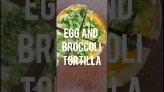 Egg and Broccoli Tortilla #healthyrecipes  #healthybreakfast #eggrecipe