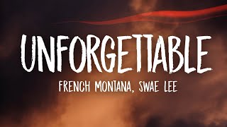 French Montana - Unforgettable (Lyrics) ft.Swae lee