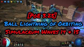 [PoE 3.25 Ball Lightning of Orbiting vs Simulacrum