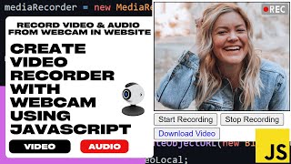 Video Recorder With Webcam Using JavaScript | JavaScript Webcam Recorder | Record Video From Camera