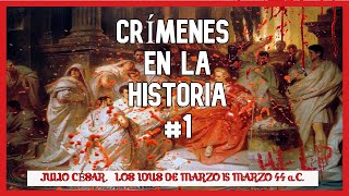 El ASESINATO de JULIO CÉSAR // Crimenes en la historia #1