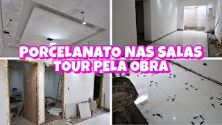 DIÁRIO DE OBRA #23 / PORCELANATO NAS SALAS, FICOU PERFEITO, TOUR PELA OBRA, ESTÁ FICANDO INCRÍVEL 😱