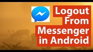 How To Logout Messenger in Android Phone